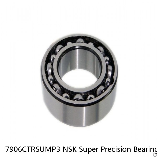 7906CTRSUMP3 NSK Super Precision Bearings