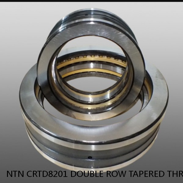 NTN CRTD8201 DOUBLE ROW TAPERED THRUST ROLLER BEARINGS #1 image