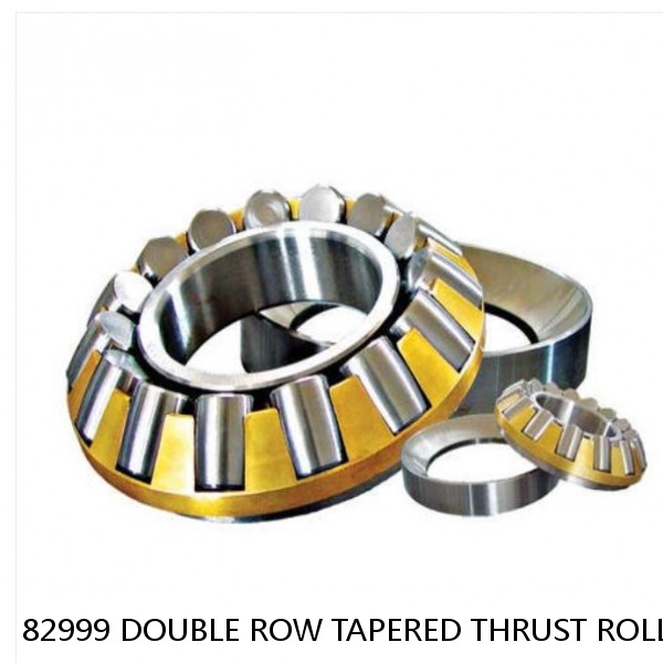 82999 DOUBLE ROW TAPERED THRUST ROLLER BEARINGS #1 image